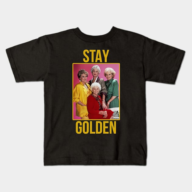 Stay Golden Kids T-Shirt by ThomaneJohnson